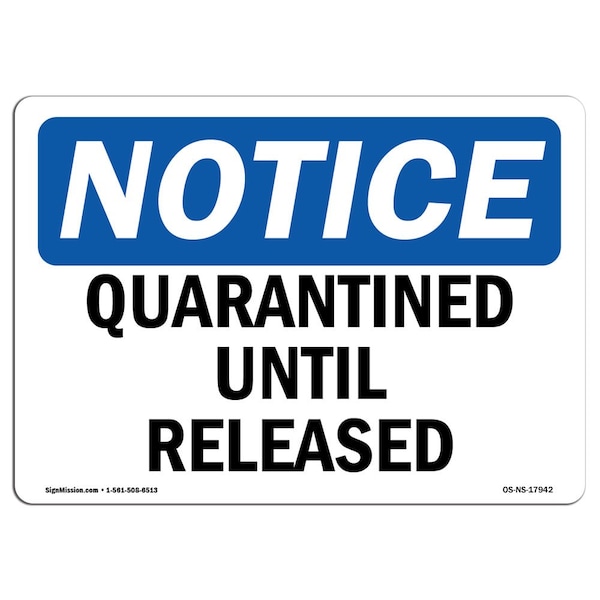 Safety Sign, OSHA Notice, 3.5" Height, Quarantined Until Released Sign, Landscape, 10PK